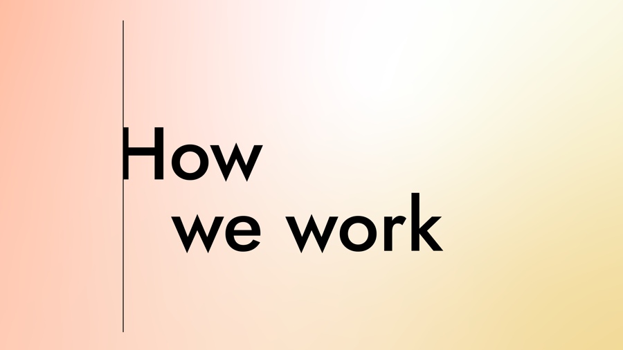 A card with the text "How We Work" on a gradient background